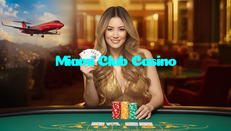 Miami Club Casino